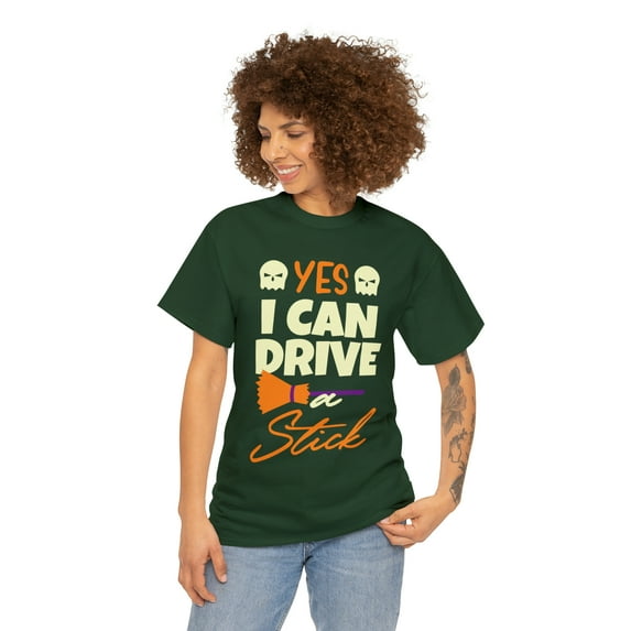 Yes I Can Drive A stick Streetwear Wardrobe Unisex Heavy Cotton T-shirt