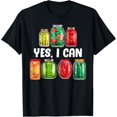 thumbnail image 1 of Yes, I Can Funny Canning season Preserving Gift For Canners T-Shirt, 1 of 4