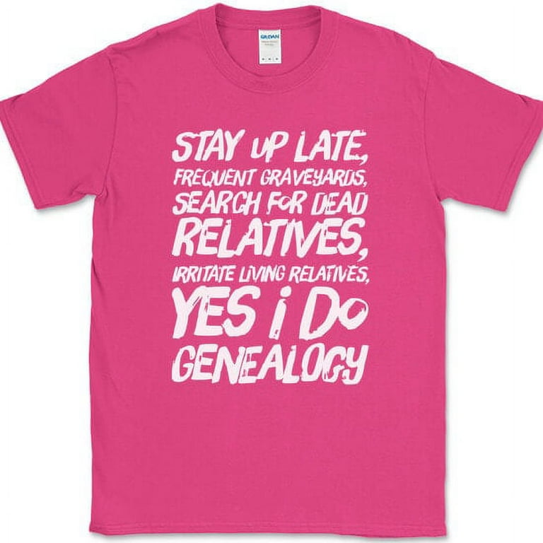 Funny Genealogist Shirt I Collect Dead Relatives Funny Genealogist Shirt I Collect Dead Relatives