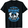 thumbnail image 1 of Yes I Do Have A Retirement Plan I Plan On Mountaineering T-Shirt, 1 of 3
