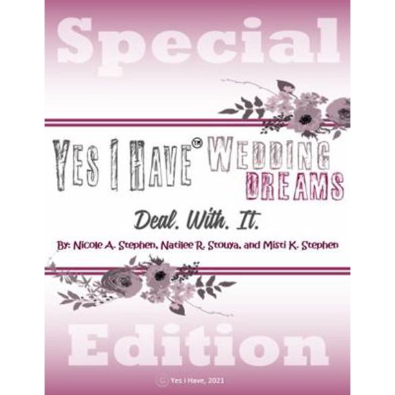 Pre-Owned Yes I Have Wedding Dreams: Deal. With. It. (Paperback) 1736484079 9781736484074