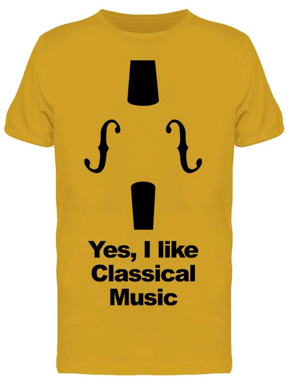 Yes I Like Classical Music Men's T-shirt