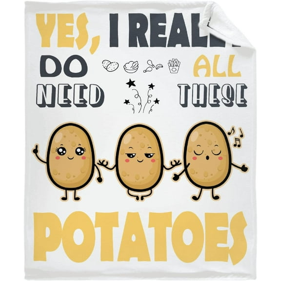 Yes I Really Do Need All These Potatoes Soft Blanket, Lightweight Flannel Throw Blankets for Couch Bedding Travel, Practical Heartfelt Gift for Loved Ones S 40x50in, Kid/Child Gift