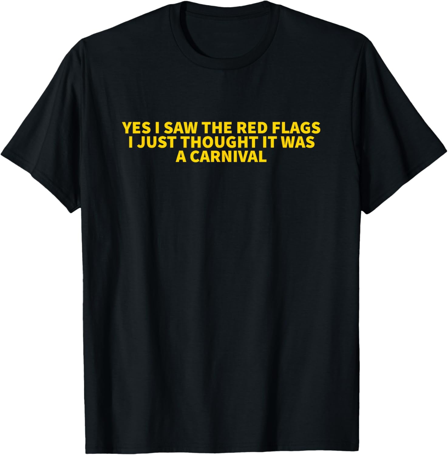 I Saw The Red Flags Sweatshirt
