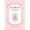 thumbnail image 1 of Pre-Owned Yes! I Will! I Do!: Your Step-by-Step Guide to Creating a Wedding Ceremony as Unique as You Are (Paperback) 0615510434 9780615510439, 1 of 1