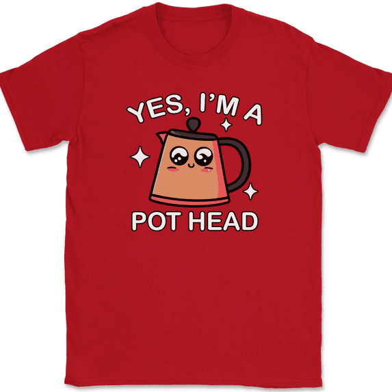 Yes I'm A Pot Head T-Shirt Tee Funny Coffee Caffeine Humor - Red, 5XL