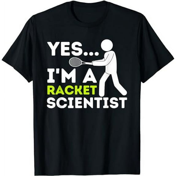 Yes I'm A Racket Scientist - Tennis Player & Tennis Coach T-Shirt