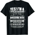thumbnail image 1 of Yes ! I'm A Spoiled Husband But Not Yours gift for him T-Shirt, 1 of 4