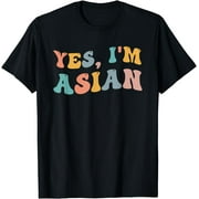 Yes I'm Asian American Pacific Islander Proud Asians AAPI T-Shirt