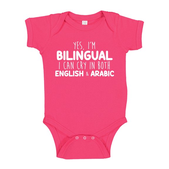 Yes I'm Bilingual I Can Cry In Both English And Arabic Baby Bodysuit One Piece 6 mo Cyber Pink