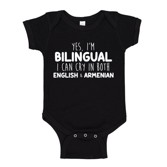 Yes I'm Bilingual I Can Cry In Both English And Armenian Baby Bodysuit One Piece 12 mo Black