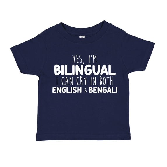 Yes I'm Bilingual I Can Cry In Both English And Bengali Toddler T-Shirt 5/6T Navy Blue