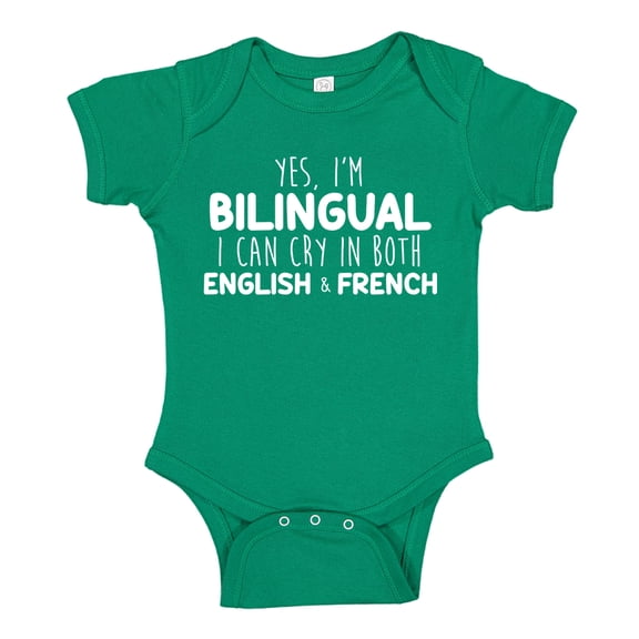 Yes I'm Bilingual I Can Cry In Both English And French Baby Bodysuit One Piece 6 mo Kelly Green