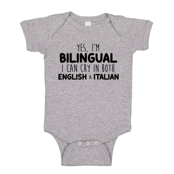 Yes I'm Bilingual I Can Cry In Both English And Italian Baby Bodysuit One Piece NB Athletic Heather