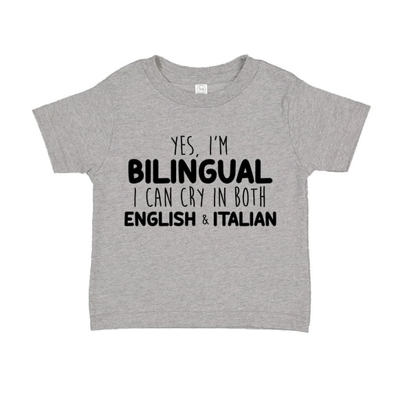 Yes I'm Bilingual I Can Cry In Both English And Italian Toddler T-Shirt 2T Athletic Heather