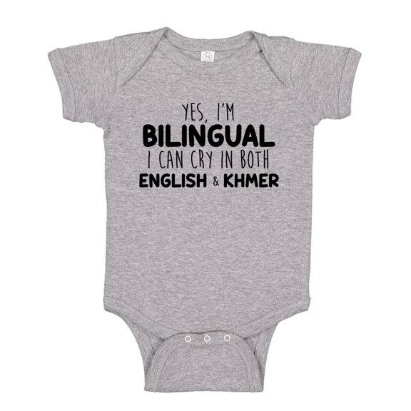 Yes I'm Bilingual I Can Cry In Both English And Khmer Baby Bodysuit One Piece NB Athletic Heather