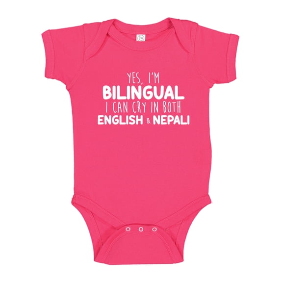 Yes I'm Bilingual I Can Cry In Both English And Nepali Baby Bodysuit One Piece NB Cyber Pink