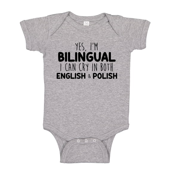 Yes I'm Bilingual I Can Cry In Both English And Polish Baby Bodysuit One Piece NB Athletic Heather