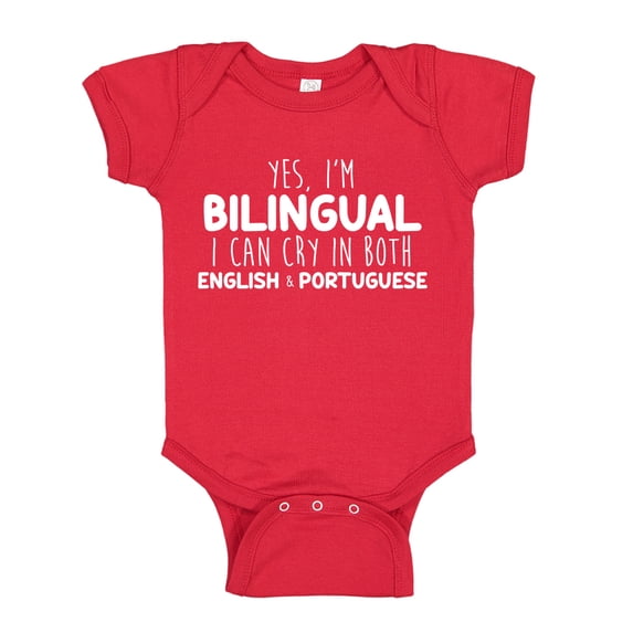 Yes I'm Bilingual I Can Cry In Both English And Portuguese Baby Bodysuit One Piece 6 mo Red