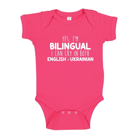 Yes I'm Bilingual I Can Cry In Both English And Ukrainian Baby Bodysuit One Piece 6 mo Cyber Pink