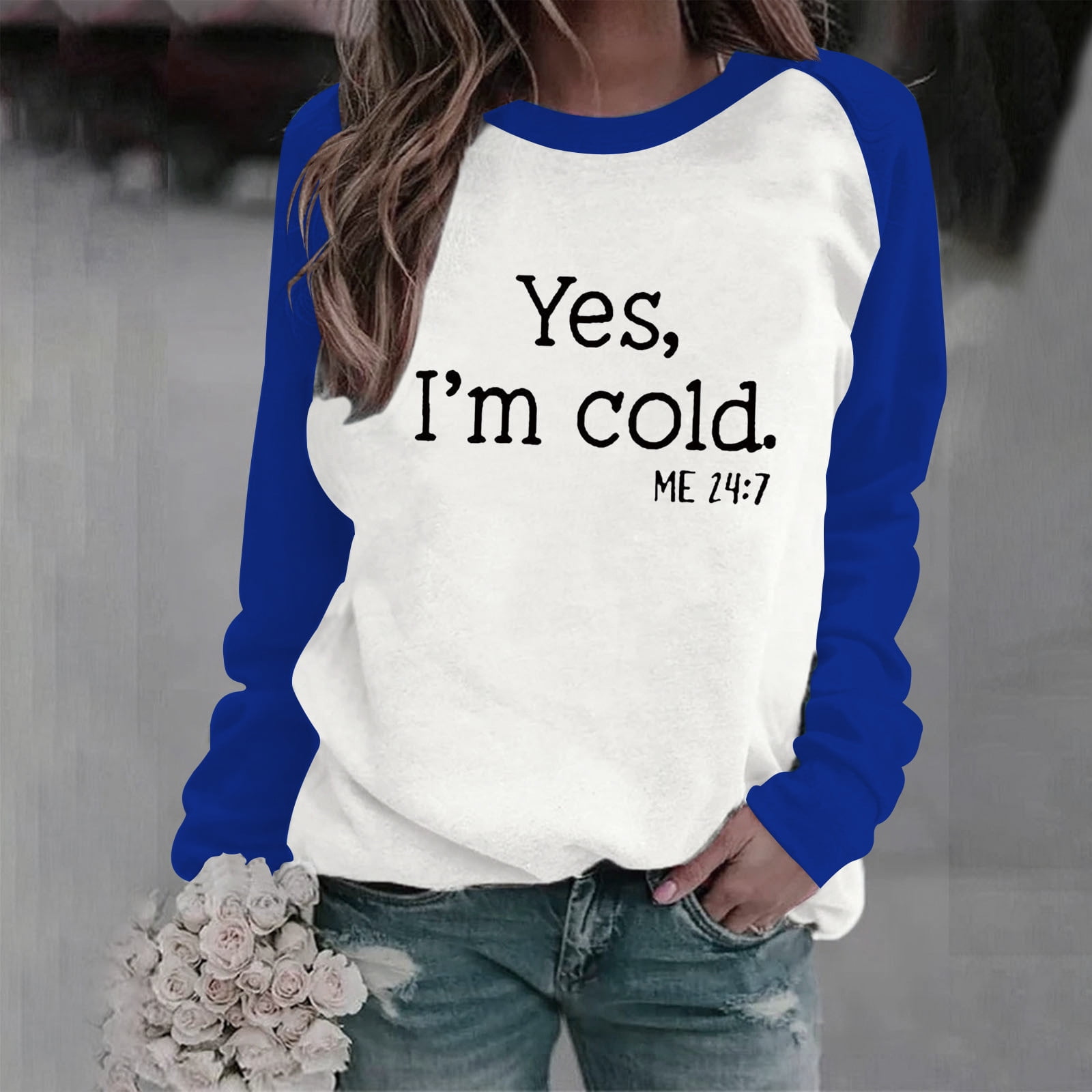 Yes I'm Cold Me 24:7 Tops for Women Funny Letter Printed Long Sleeve T ...