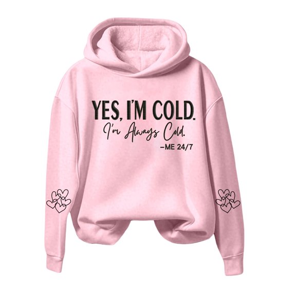 Yes I'm Cold Print Hoodie for Women with Pocket Long Sleeve Sweatshirt Fall Casual Pullover Tops