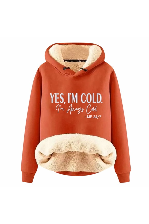 Yes I'm Cold Women's Sherpa Lined Hoodies Regular Fit Heavyweight Warm Sweater Graphic Drop Shoulder Pullovers Top Orange M