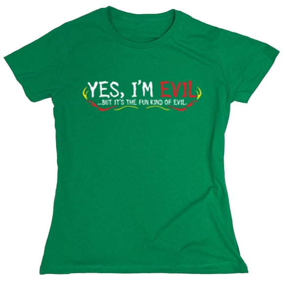 Yes I'm Evil...But I'ts The Fun Kind Of Evil Sarcastic Humor Novelty Funny Women's Casual Tees