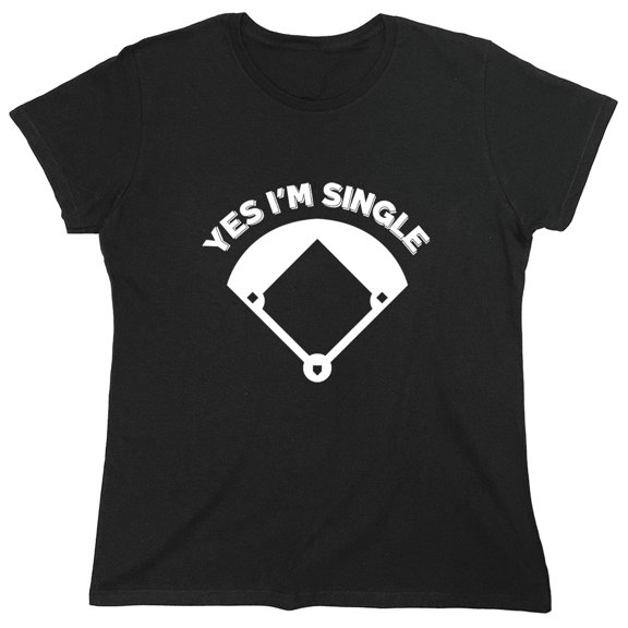 Yes I'm Single Sarcastic Humor Novelty Funny Women's Casual Tees