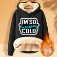 thumbnail image 1 of Yes,I'm Still Freezing-Me 24:7 Sherpa Lined Hoodies for Womens Funny Letter Tops Winter Warm Fleece Sweatshirt,Thick Winter Hoodies for Women, 1 of 5