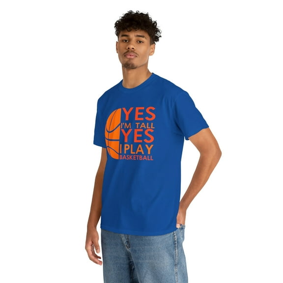 Yes I'm Tall Yes, I Play Basketball, Basketball Player Shirt, Gift for Her, Unisex Heavy Cotton Tee
