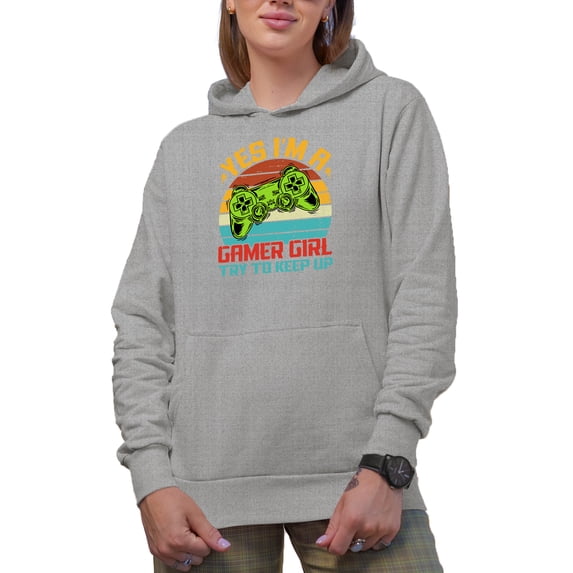 Yes, I'm a Gamer Girl, Try to Keep Up, Video Gaming Enthusiast Women, Heather Grey Hooded Sweatshirt or Hoodie, XL