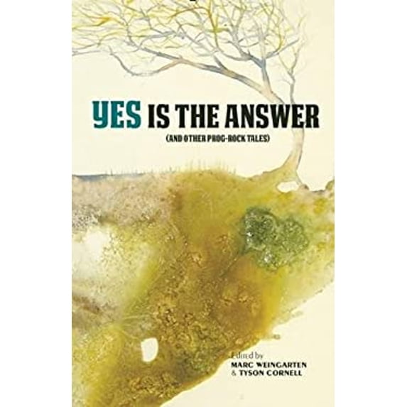 Pre-Owned Yes Is the Answer : And Other Prog-Rock Tales (Hardcover) 9780985490201