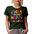 thumbnail image 1 of Yes, It's My Happy Birthday, B-day Celebrant Quote, Military Green T-Shirt, 2XL, 1 of 5