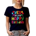 thumbnail image 1 of Yes, It's My Happy Birthday, B-day Celebrant Quote, Navy Blue T-Shirt, XL, 1 of 5