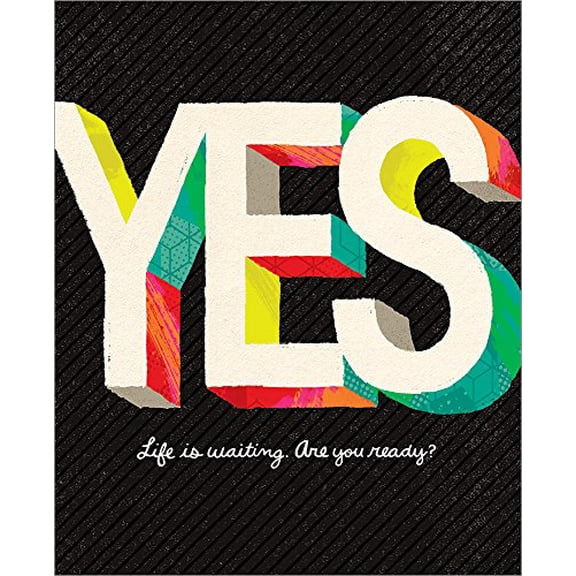 Pre-Owned Yes: Life Is Waiting. Are You Ready? (Hardcover) 1938298535 9781938298530