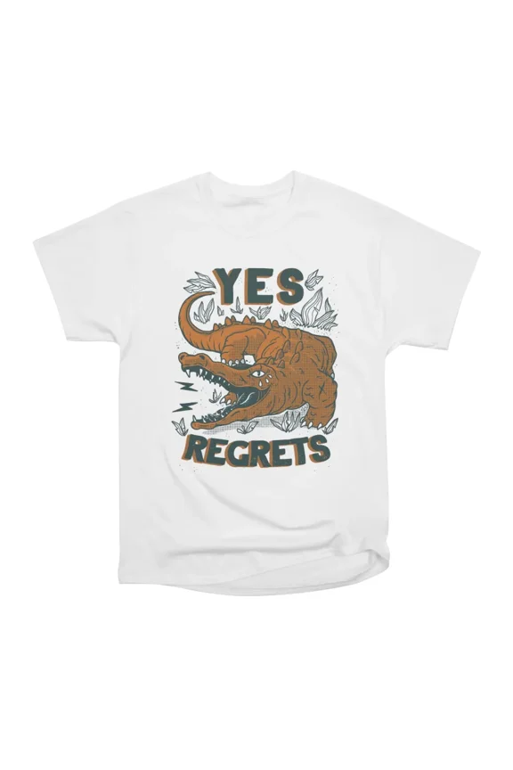Yes Regrets T-Shirt Tee Gift For Him Merch For Her Apparel For Friend