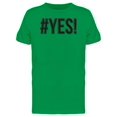 thumbnail image 1 of #Yes! Tee Men's -Image by Shutterstock, 1 of 2