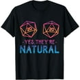 thumbnail image 1 of Yes, They're Natural 20 D20 Dice Funny RPG Gamer Bright T-Shirt, 1 of 4
