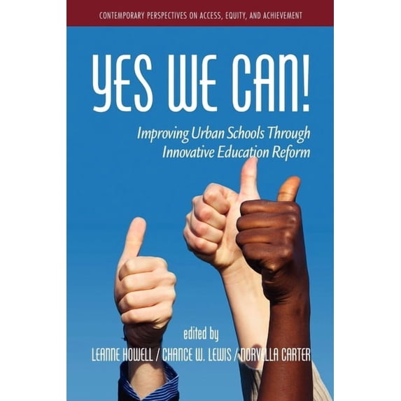 Contemporary Perspectives on Access, Equ Yes We Can! Improving Urban Schools Through Innovative Education Reform, (Paperback)