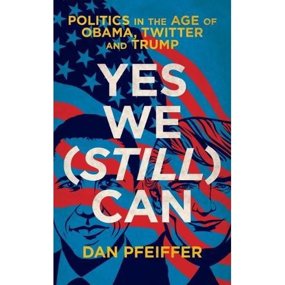 Pre-Owned Yes We (Still) Can - Politics in the age of Obama, Twitter and Trump Paperback
