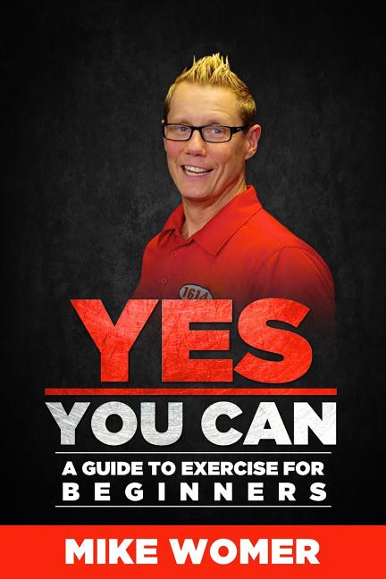 Yes You Can : A Guide to Exercise for Beginners - image 1 of 1