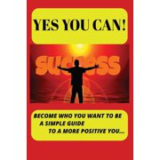 Yes You Can Become who you want to be, Paperback