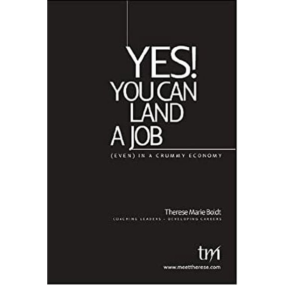 Pre-Owned Yes! You Can Find a Job (Even) in a Crummy Economy 9780578024400 Used