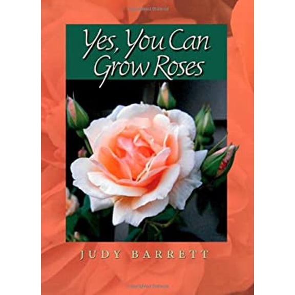 Pre-Owned Yes, You Can Grow Roses: Volume 49 (Paperback) 1623490278 9781623490270