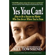 Yes You Can How to Be a Success no Matter Who You Are or Where Youre From, Paperback