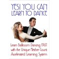thumbnail image 1 of Yes! You Can Learn to Dance : Learn Ballroom Dancing Fast With the Unique Fletcher Count Accelerated Learning System, 1 of 1