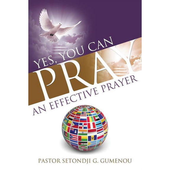 Yes, You Can Pray an Effective Prayer, (Paperback)