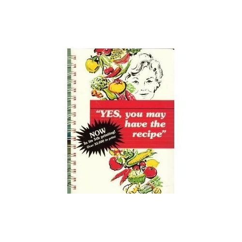 Pre-Owned Yes, You May Have the Recipe (Unknown) 0962010200 9780962010200