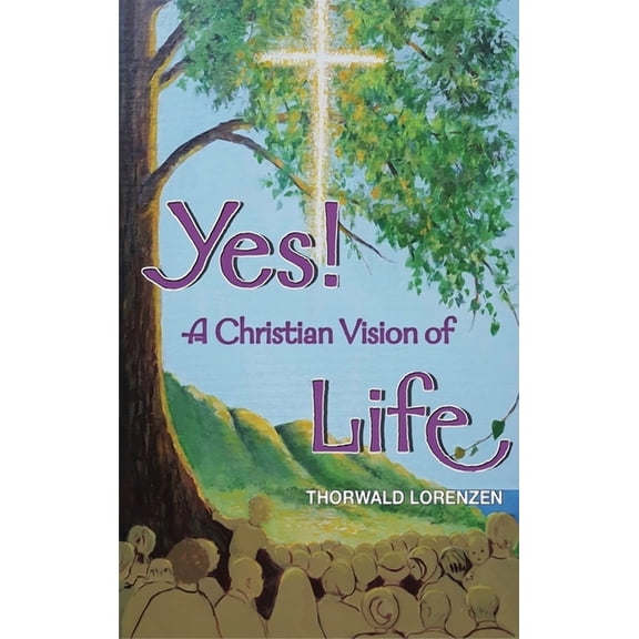 Yes! a Christian Vision of Life (Hardcover)